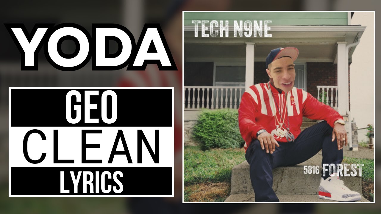 Tech N9ne, Lil' Wayne: Yoda - Geo CLEAN Version (With LYRICS