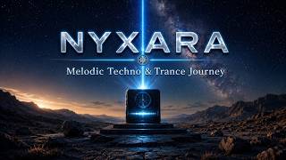 NYXARA - Deep Healing Frequency for Body and Soul ✨ Melodic Techno &amp; Trance Journey