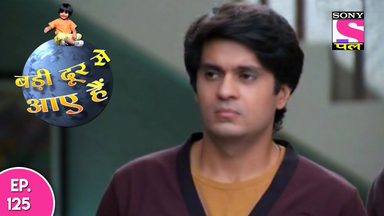 Badi Door Se Aaye Hain - बड़ी दूर से आये है - Episode 125 - 24th June, 2017