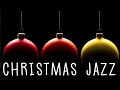 Smooth Christmas Jazz | Music to Add Sophistication to Your Christmas Celebrations | Relax Music