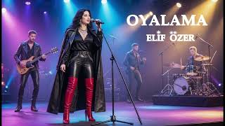 OYALAMA - Elif Özer