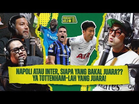 Napoli atau Inter, Siapa yang Bakal Juara?? Ya Tottenham-lah yang Juara!