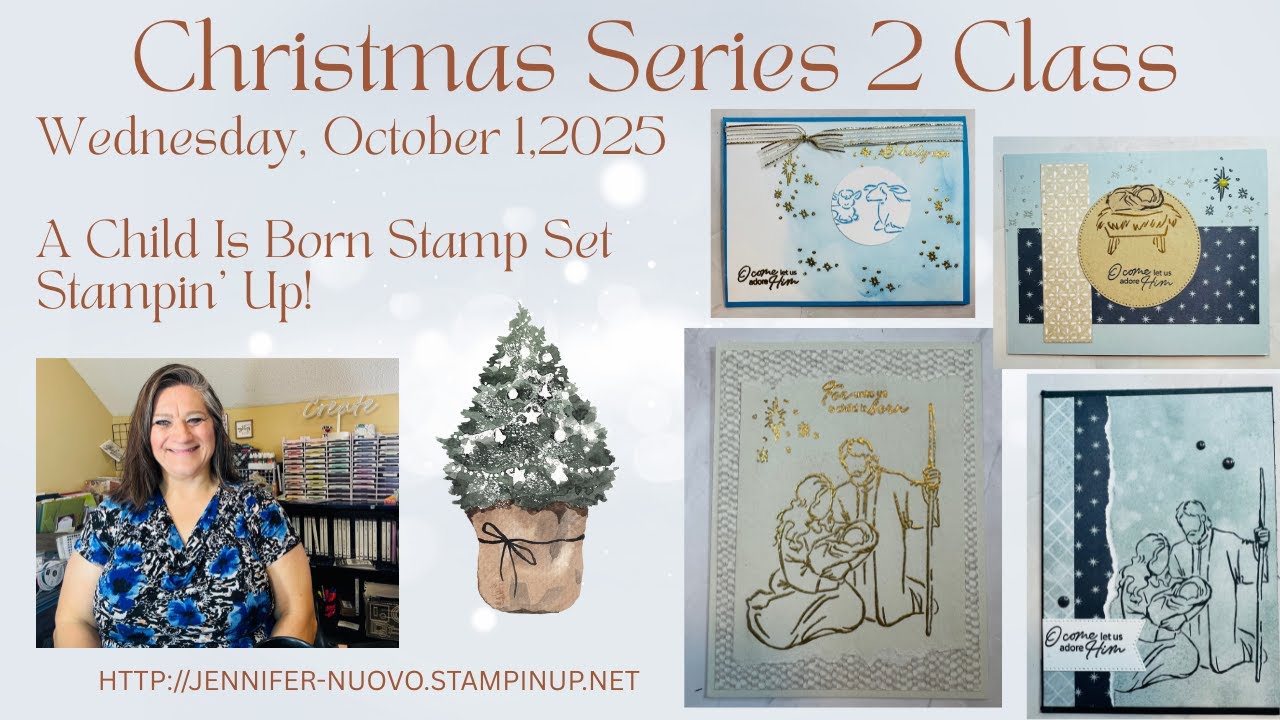 Christmas Cardmaking with Stampin’ Up! A Child Is Born Series 2