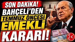 SON DAKİKA! BAHÇELİ'DEN EMEKLİ KARARI GELDİ! PLANI AÇIKLADI!