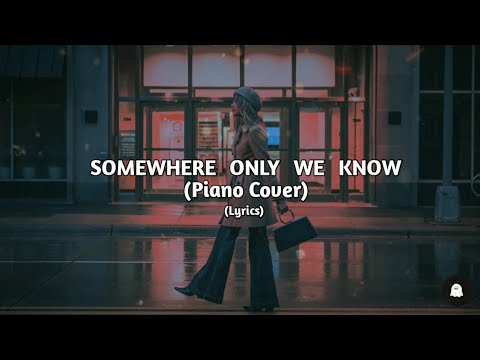 Keane - Somewhere Only We Know (Piano Cover) (Lyrics) - YouTube