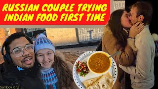 RUSSIAN COUPLE TRYING INDIAN FOOD 🥘 FOR FIRST TIME !