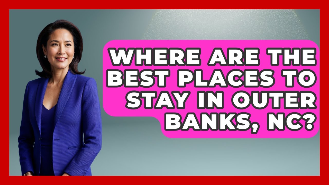 Where Are The Best Places To Stay In Outer Banks, NC? - Chasing Big Fish