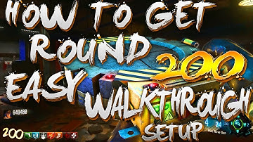 HOW TO GET ROUND 200 EASY WALKTHROUGH SETUP FULL GUIDE MOON BO3 ZOMBIES DLC 5