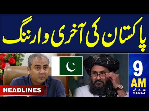 Samaa News Headlines 9AM | Pakistan Warns Afghanistan | 27 May 2024 |SAMAA TV