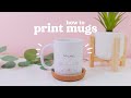 HOW TO PRINT MUGS USING SUBLIMATION 🌱 Detailed step-by-step in 16 minutes with time & print settings