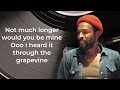 Marvin Gaye - I Heard It Through The Grapevine (Lyrics)