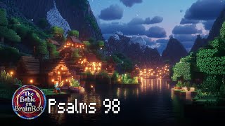 Psalm 98 – “Make a Joyful Noise” | The Bible on BrainRot