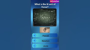 ⚡ What is the SI Unit of Force? | Science Quiz | QuizZen #quiz #sciencequiz #gkquiz #quizzen