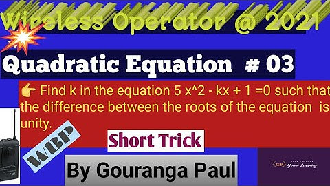 QUADRATIC EQUATION (দ্বিঘাত সমীকরণ) #03 II WIRELESS OPERATOR (WBP) II MCQ QUESTION II SHORT TRICK II