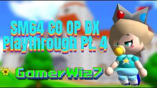 Super Mario 64 CO OP DX Playthrough Part 4
