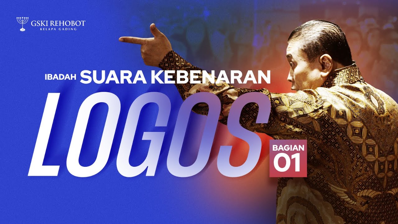 LOGOS (01) | Pdt. Dr. Erastus Sabdono | SK - 13 Juni 2023 | 18.30 WIB