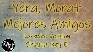 Miniatura del video "Yera, Morat - Mejores Amigos Karaoke Instrumental Lyrics Cover Original Key E"