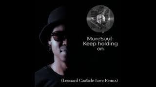 Keep Holding On (Leonard Canticle's Love Remix)