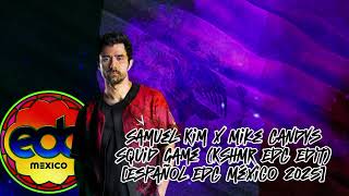 Samuel Kim x Mike Candys - Squid Game (KSHMR EDC Edit) [Español EDC MÉXICO 2025]