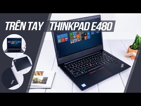 Trên tay ThinkPad Edge E480: Màn hình siêu mỏng, đẹp đẽ và cứng cáp