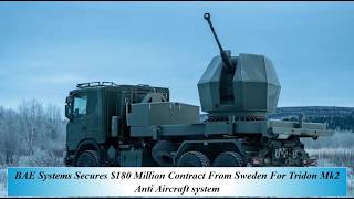 BAE Systems Secures $180 Million Contract From Sweden For Tridon Mk2 Anti Aircraft system