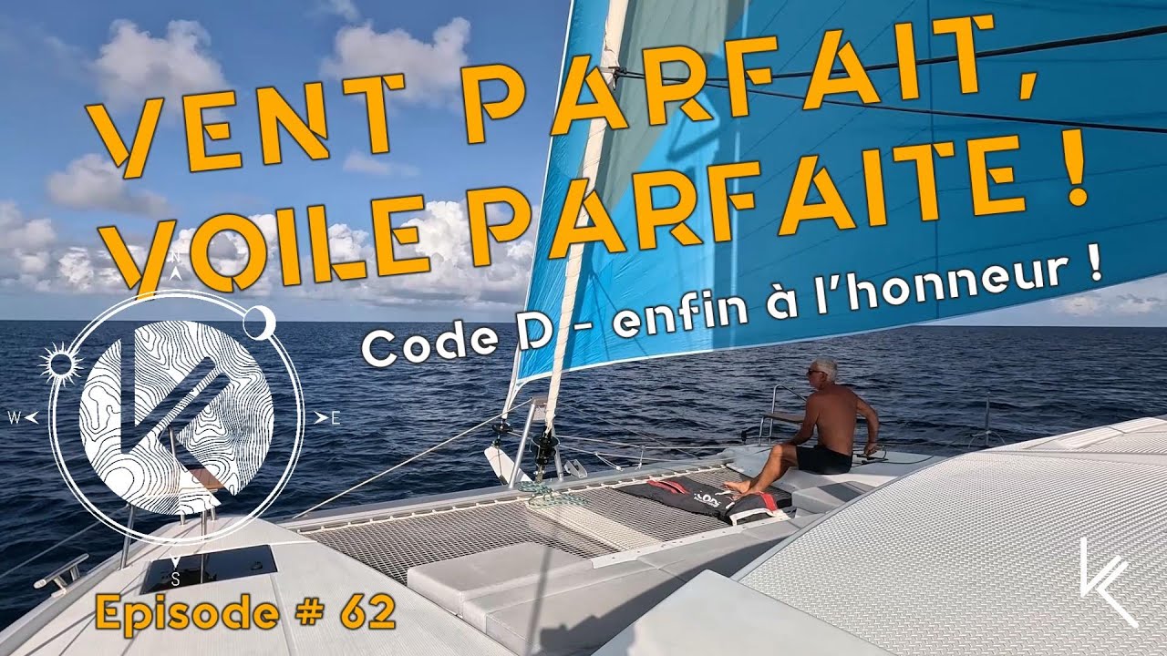 Ep.# 62 | Vent parfait, voile parfaite ! / Code D - Enfin à l'honneur !