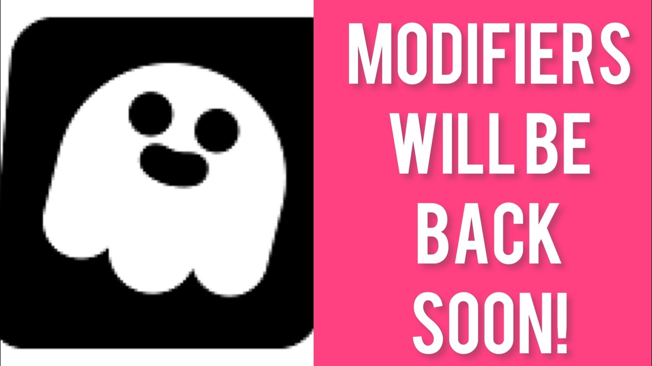 Modifiers Will Return!