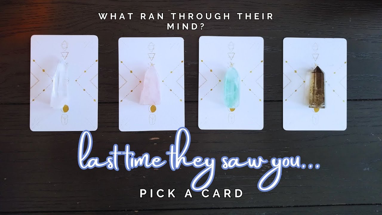 ..:: What was on their mind last time they saw you? ::.. pick a card ..:: love tarot reading ::..