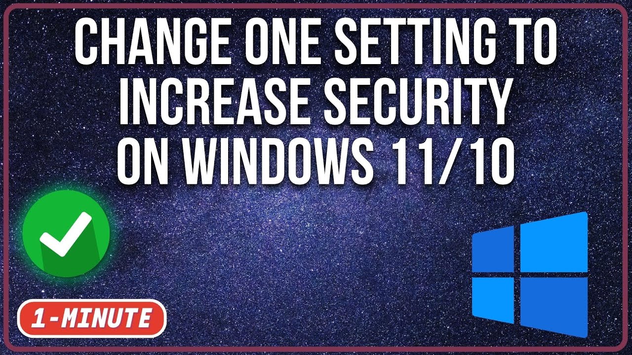 Change One Setting to Increase Security on Windows 11/10 in 2023 - YouTube