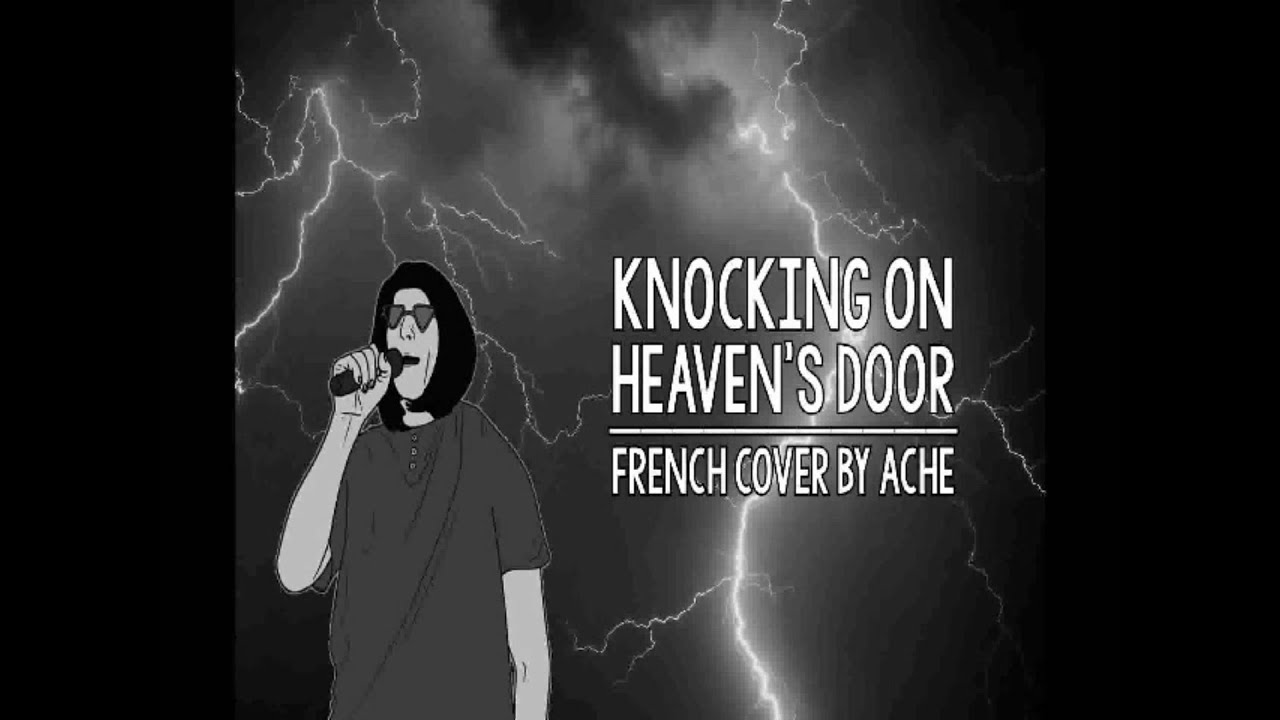Knockin' On Heaven's Door (version française) Bob Dylan Cover YouTube