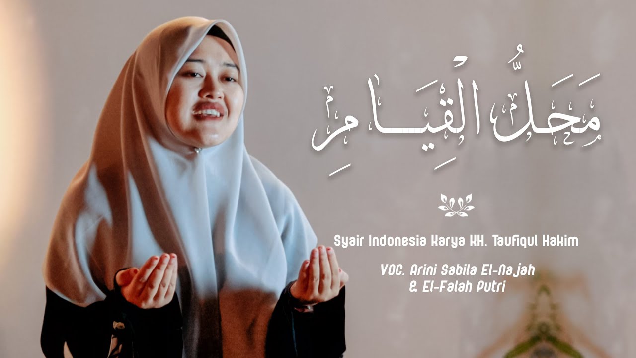 MAHALLUL QIYAM — SYAIR INDONESIA KARYA KH. TAUFIQUL HAKIM. Vocal: Arini Sabila El-Najah
