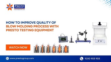 How to Improve Blow Molding Quality | Essential Tests with Presto Testing Equipment