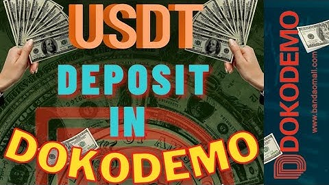 Deposit In Dokodemo Account || USDT Depositing In Dokodemo App || Best App For Making Money Online.