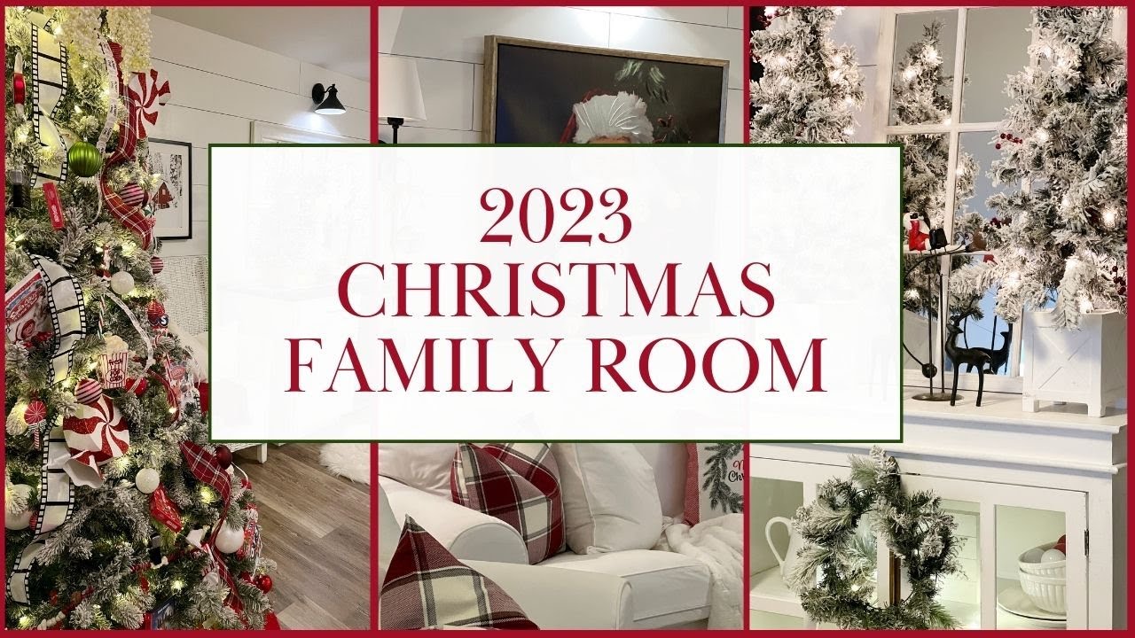 2023 CHRISTMAS FAMILY ROOM || Cozy, Traditional and Whimsical Holiday ...