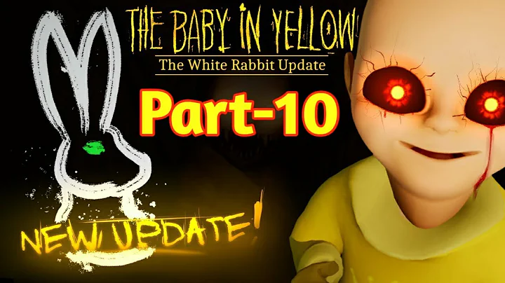The Baby In Yellow - The White Rabbit Update - Christmas Update - Baby is getting Scarier!!! {NO-10}