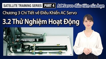 3.2 Thử Nghiệm Hoạt Động － Chi Tiết về Điều Khiển AC Servo〈AC Servo đầu tiên của bạn (8/14)〉