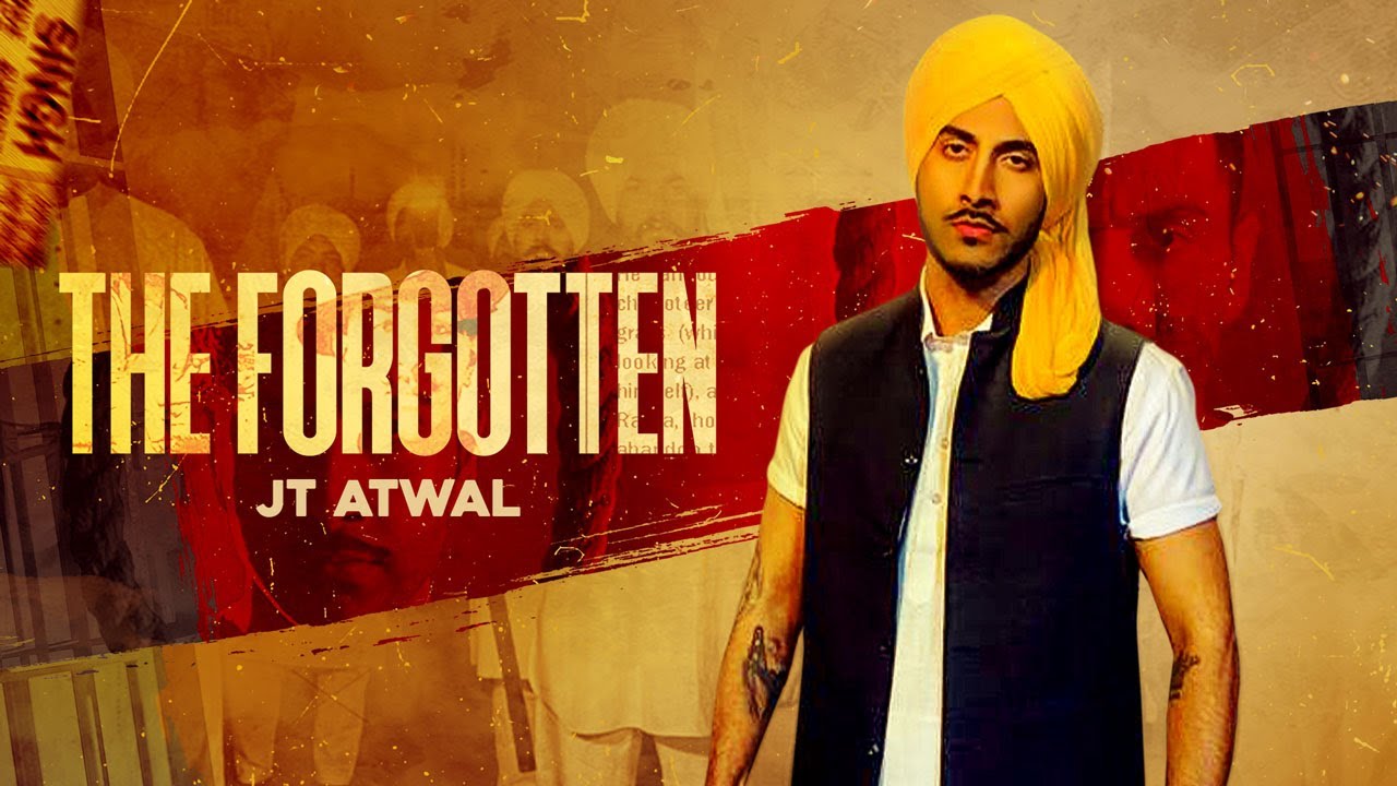 The Forgotten – JT Atwal (Official Video) | Mr Wow | Latest Punjabi Songs 2020