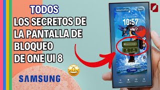 La Pantalla De Bloqueo De One Ui 8 Es Más Potente Que Nunca Descubre Todo Lo Que Puede Hacer