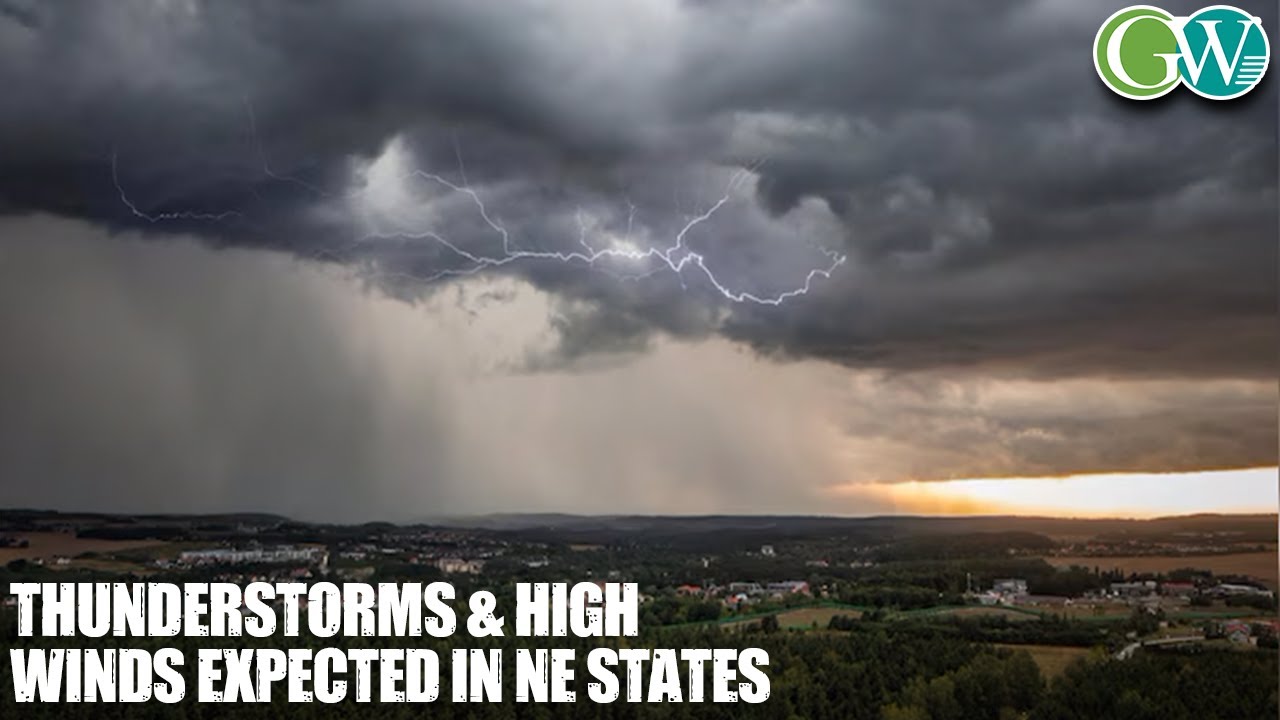 HEAVY RAIN, THUNDERSTORMS ACCOMPANIED BY GUSTY WINDS EXPECTED IN NE ...