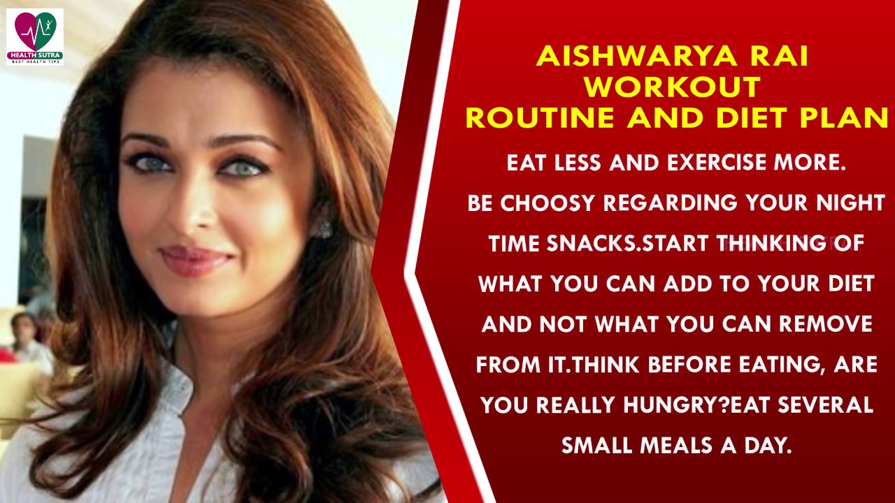 Aishwarya Rai Daily Diet Chart