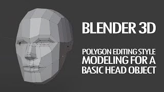 Blender 3D Tutorial:  Absolute Beginner Poly Editing Modeling for a Basic Head. screenshot 5