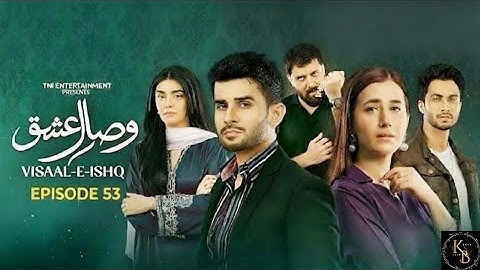 Visaal E Ishq Episode 53 Teaser | Visaal E Ishq Drama Review | Visaal e Ishq Episode 53 Promo Review