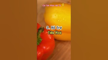 6 Lợi Ích Tuyệt Vời Khi Ăn Ớt Chuông Mỗi Ngày #duocsihuongtra #suckhoe #shorts