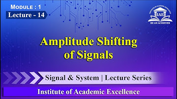 Amplitude shifting of signals | Signal & System