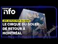 Le Cirque du Soleil de retour avec «ECHO»