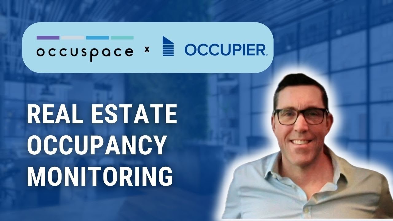 Real Estate Occupancy Monitoring | Occupier & Occuspace Partnership ...