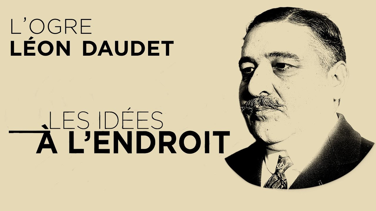 Léon Daudet croise le fer - Les idées à l'endroit - TVL