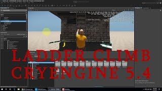 ladder climbing tutorial Cryengine 5.4