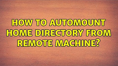 How to automount home directory from remote machine?