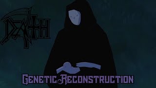 Death - Genetic Reconstruction
